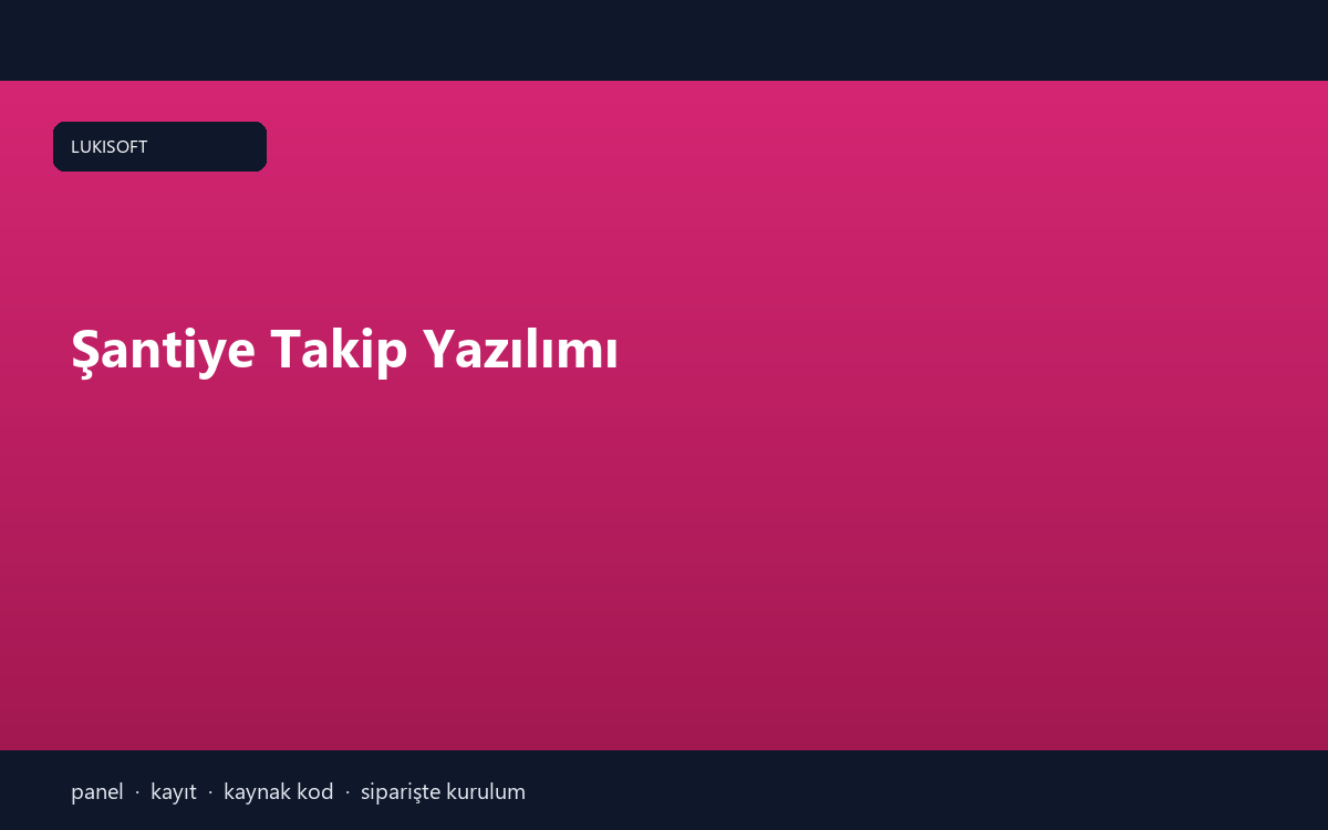 Şantiye Takip Yazılımı