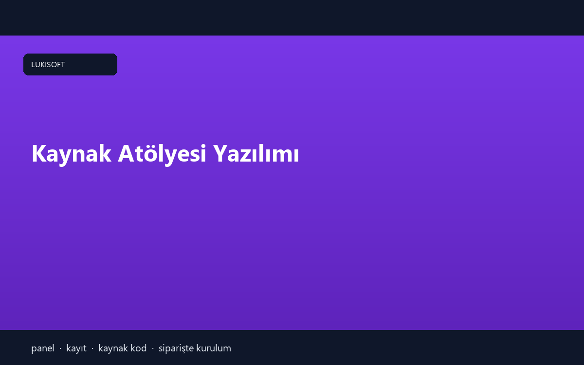 Kaynak Atölyesi Yazılımı