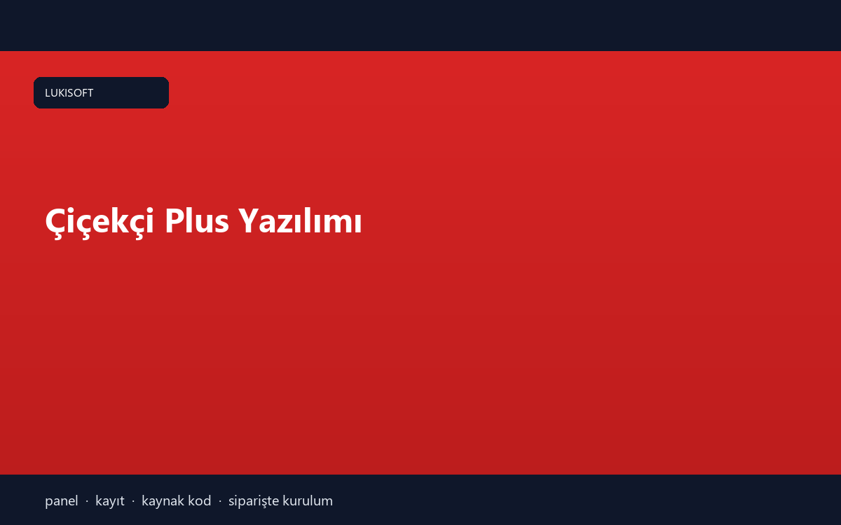 Çiçekçi Plus Yazılımı