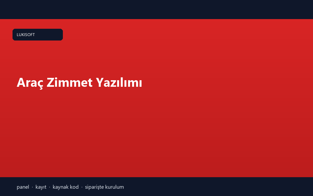 Araç Zimmet Yazılımı